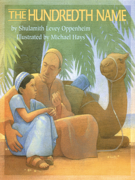 Title details for The Hundredth Name by Shulamith Levey Oppenheim - Available